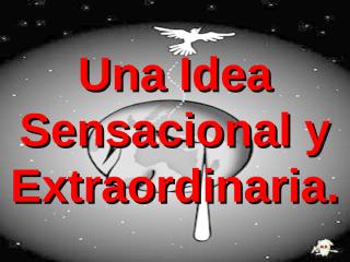 una_idea_sensacional_y_extraordinaria (1).pps