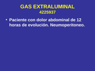GAS EXTRALUMINAL NEUMOPERITONEO 1.ppt